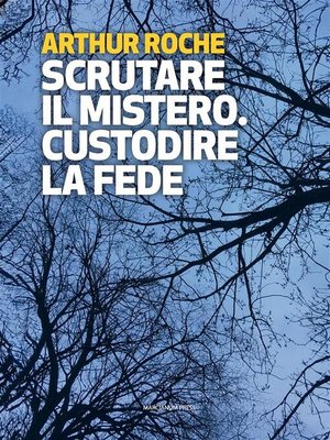 cover image of Scrutare il mistero. Custodire la fede